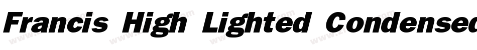 Francis High Lighted Condensed Italic字体转换